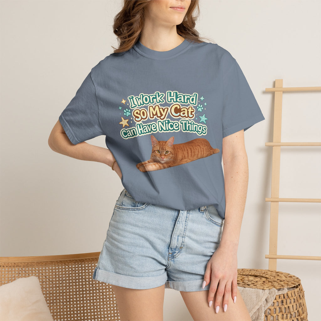 Cat Lover T-Shirt — "I Work Hard So My Cat Can Have Nice Things" Graphic Tee