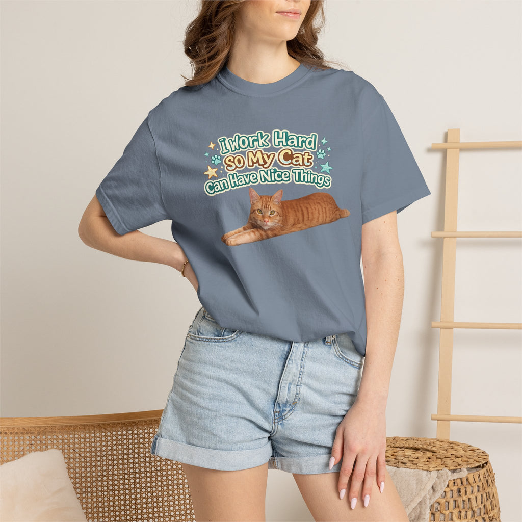 Cat Lover T-Shirt — "I Work Hard So My Cat Can Have Nice Things" Graphic Tee