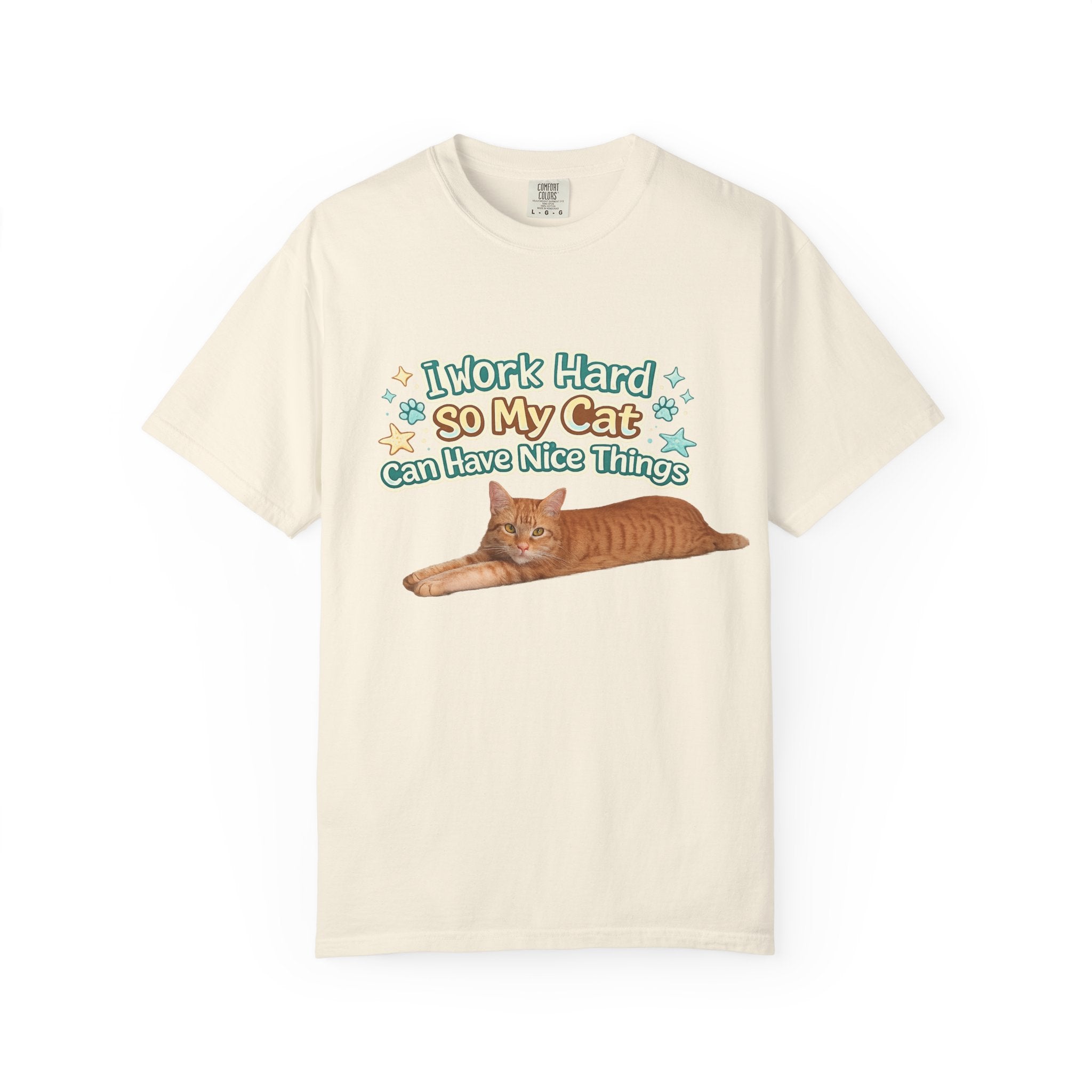 Cat Lover T-Shirt — "I Work Hard So My Cat Can Have Nice Things" Graphic Tee