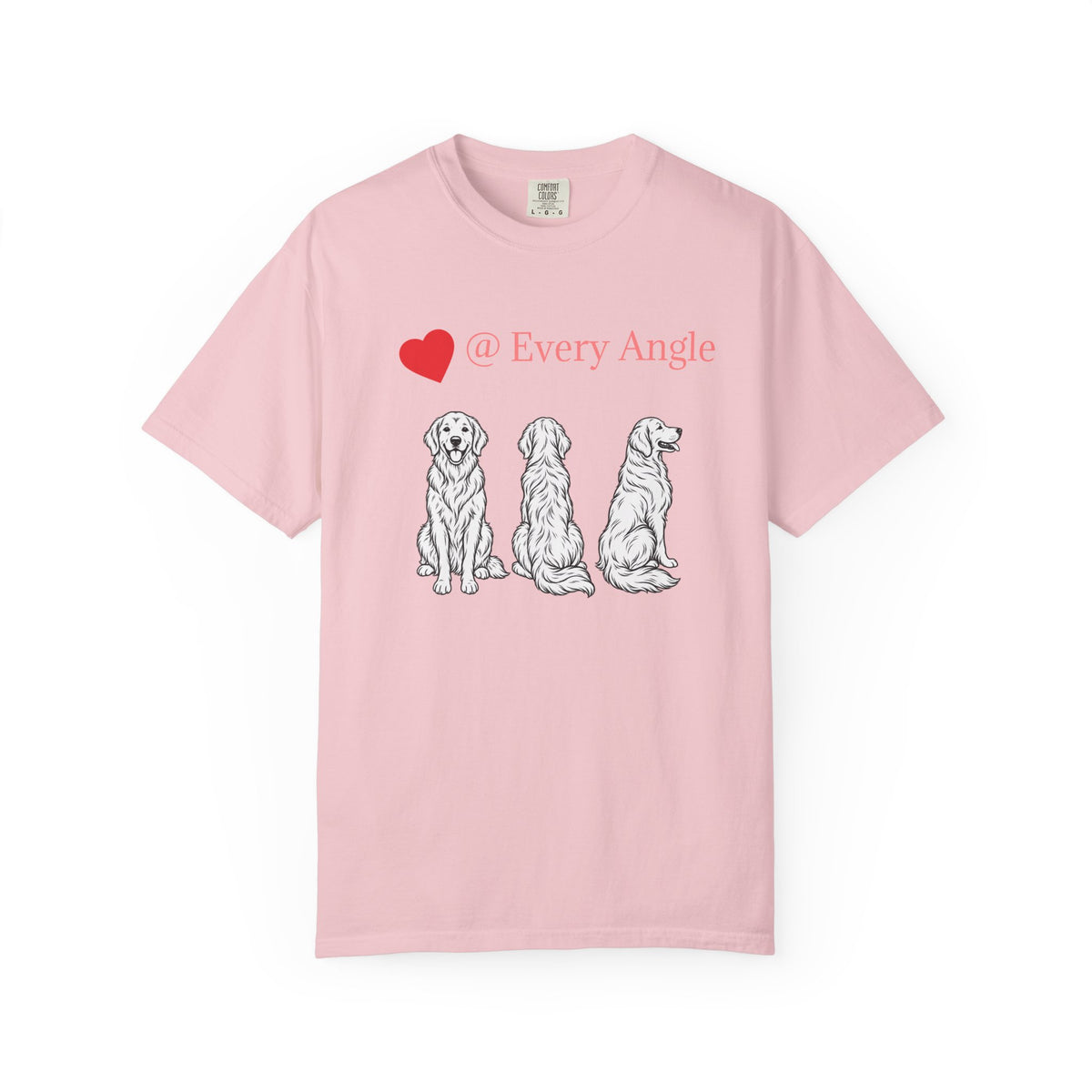 Golden Retriever Love T-Shirt — “@ Every Angle” Dog Portrait Tee - We can Customize with your dog breed