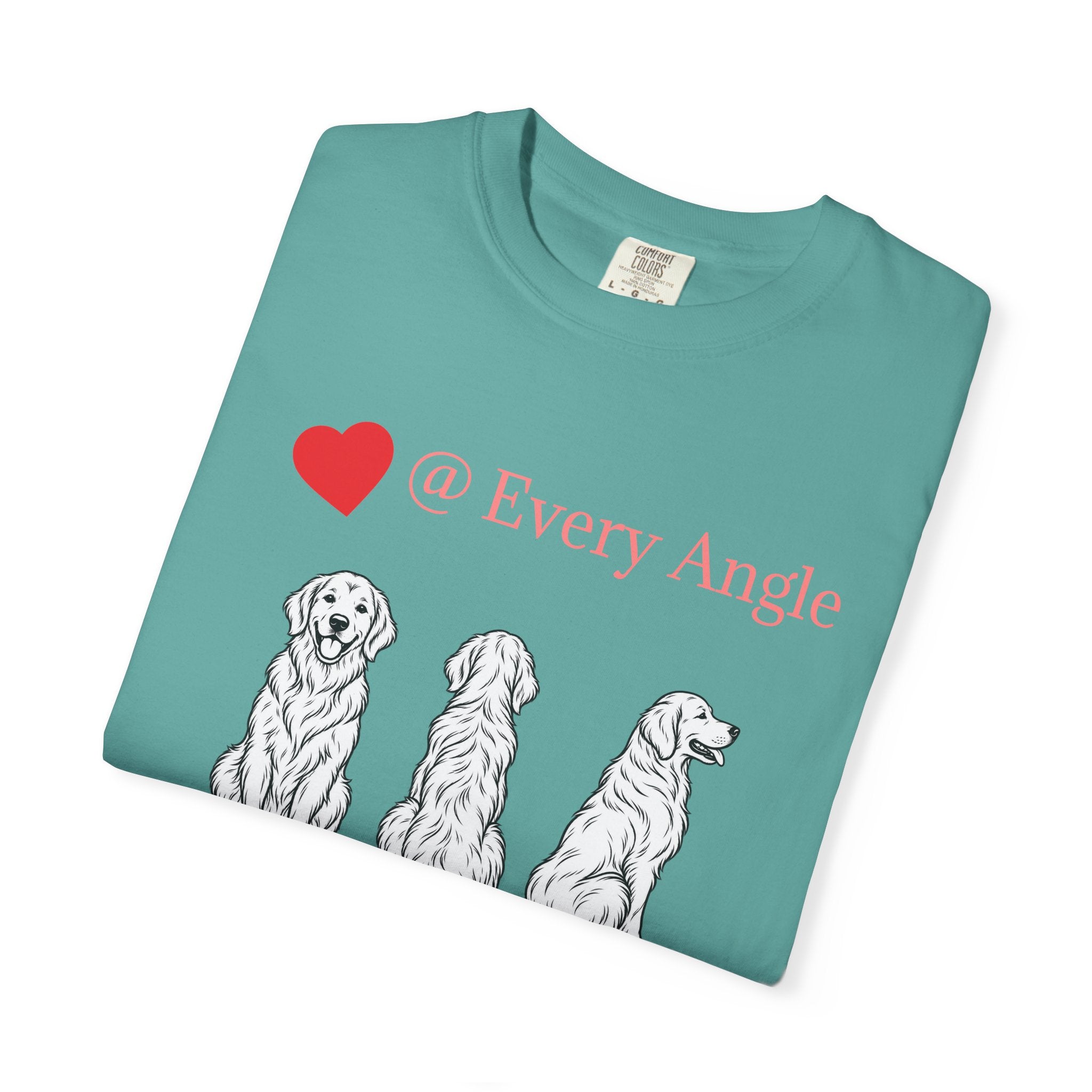 Golden Retriever Love T-Shirt — “@ Every Angle” Dog Portrait Tee - We can Customize with your dog breed