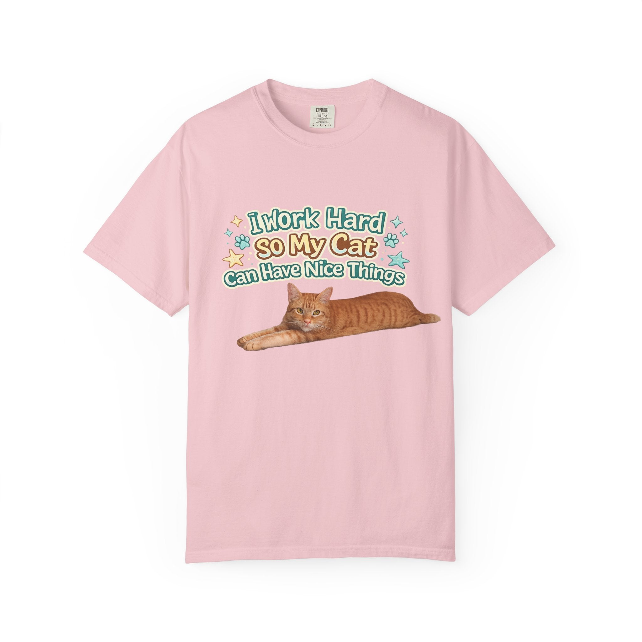 Cat Lover T-Shirt — "I Work Hard So My Cat Can Have Nice Things" Graphic Tee