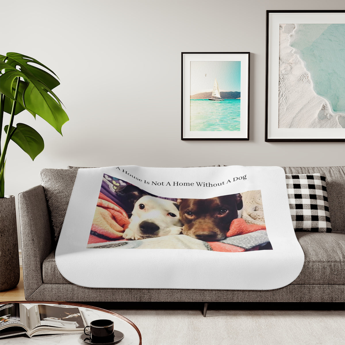 Cozy Sherpa Blanket - "A House Is Not A Home Without A Dog" PERSONALIZE IT