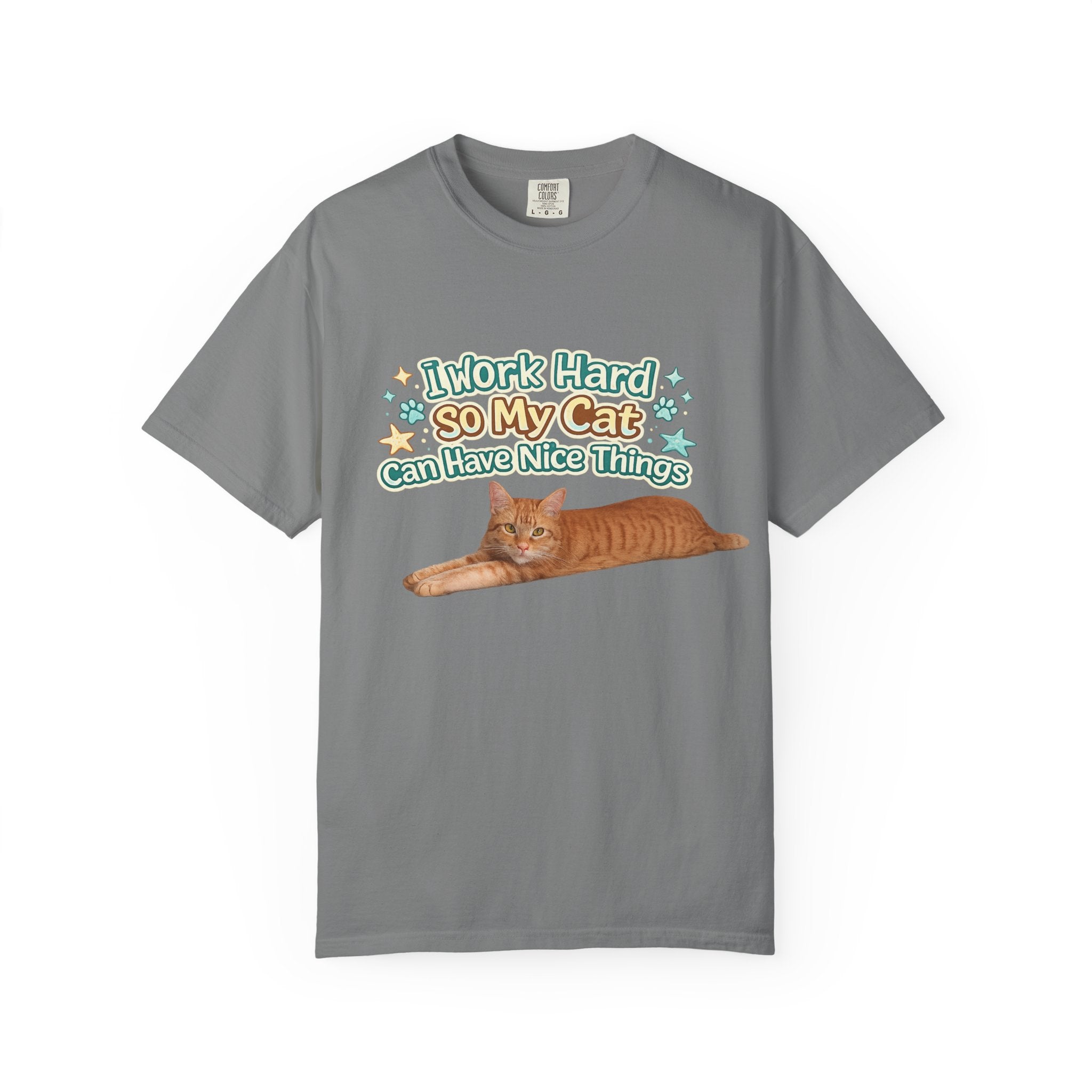 Cat Lover T-Shirt — "I Work Hard So My Cat Can Have Nice Things" Graphic Tee