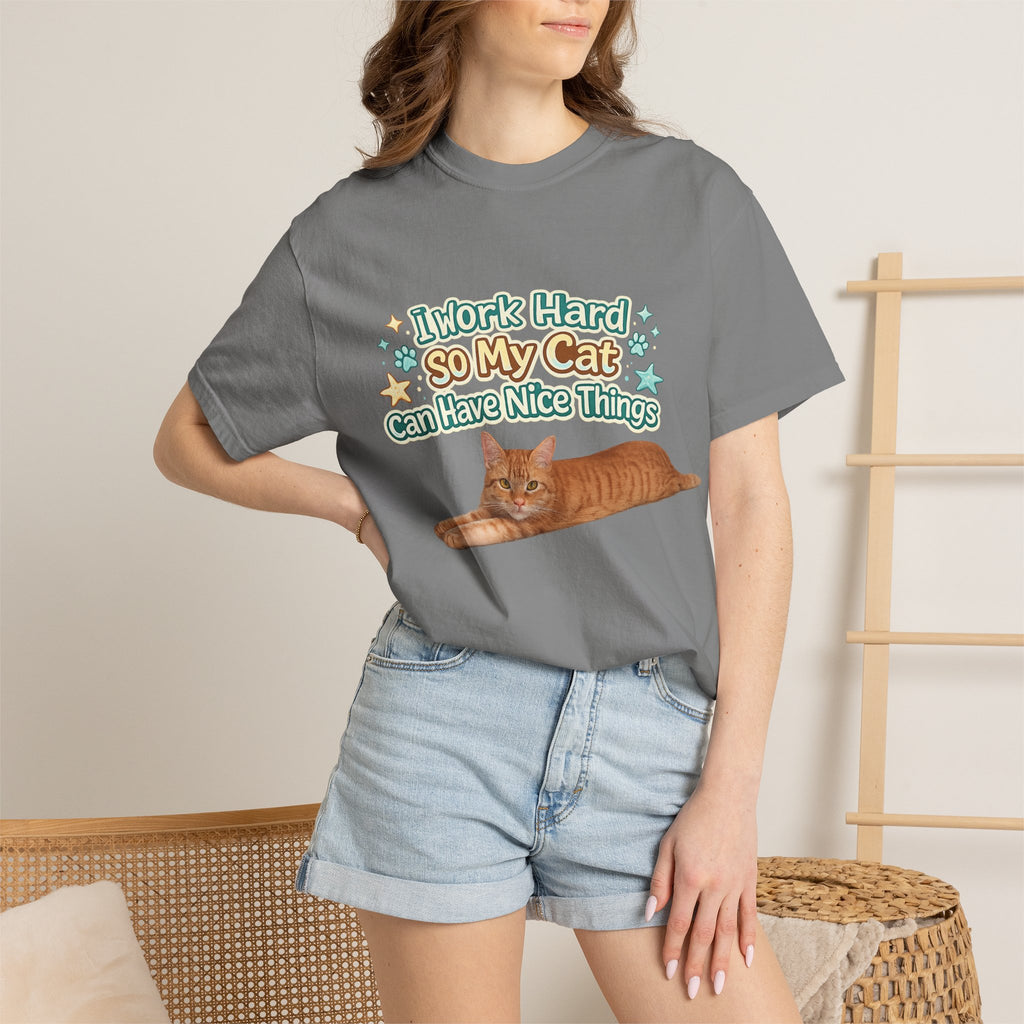 Cat Lover T-Shirt — "I Work Hard So My Cat Can Have Nice Things" Graphic Tee
