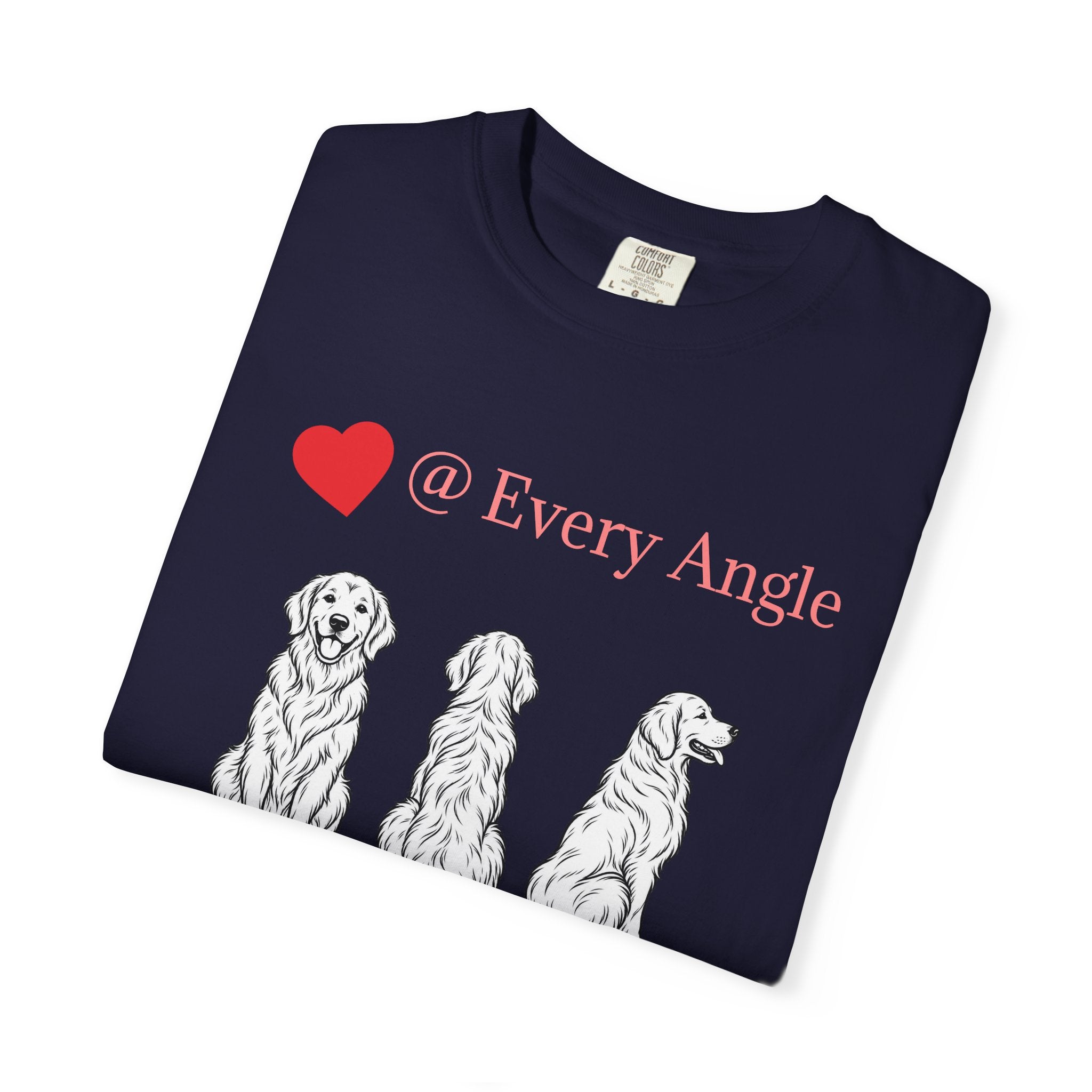 Golden Retriever Love T-Shirt — “@ Every Angle” Dog Portrait Tee - We can Customize with your dog breed