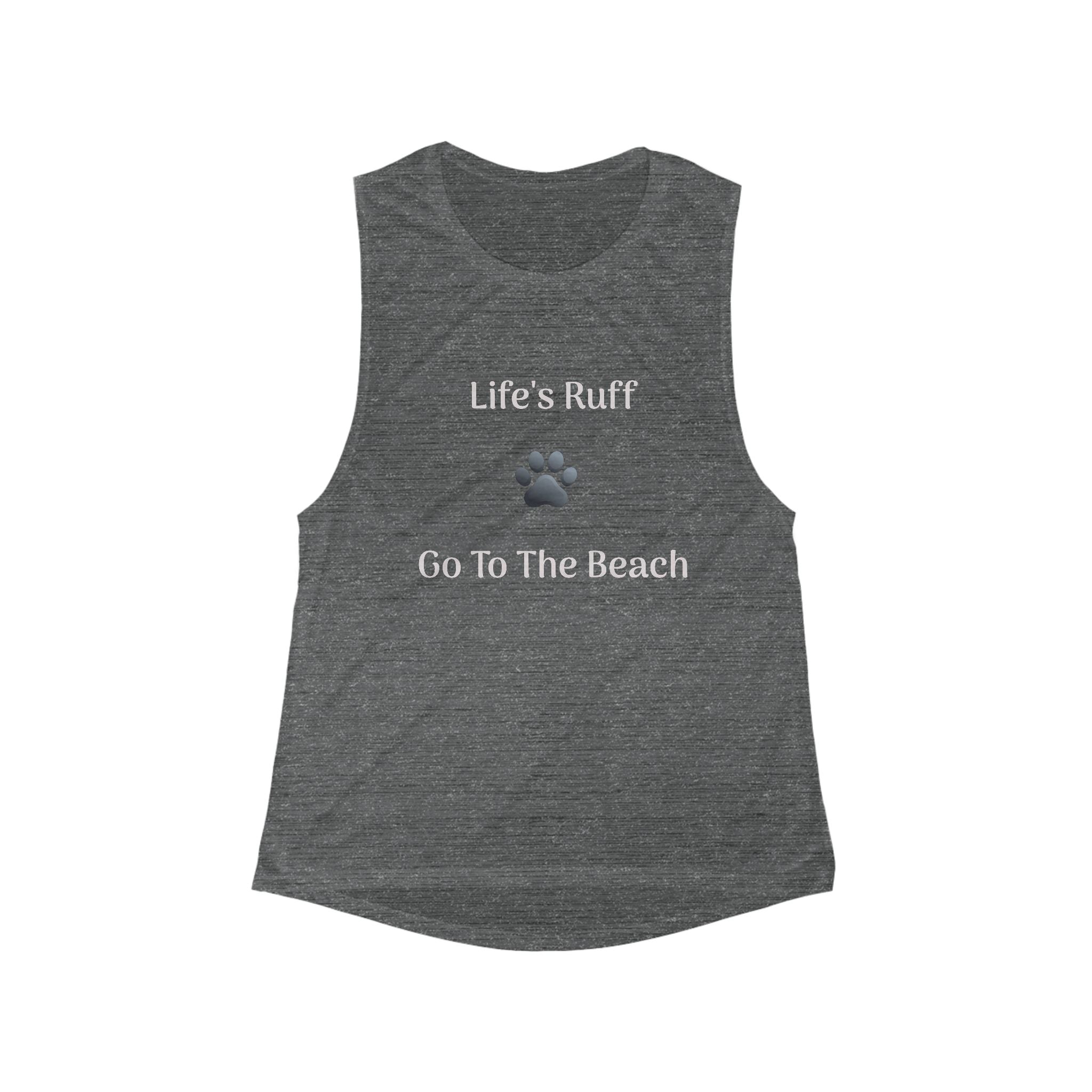"Life's Ruff Go To The Beach" Women's Flowy Scoop Tank