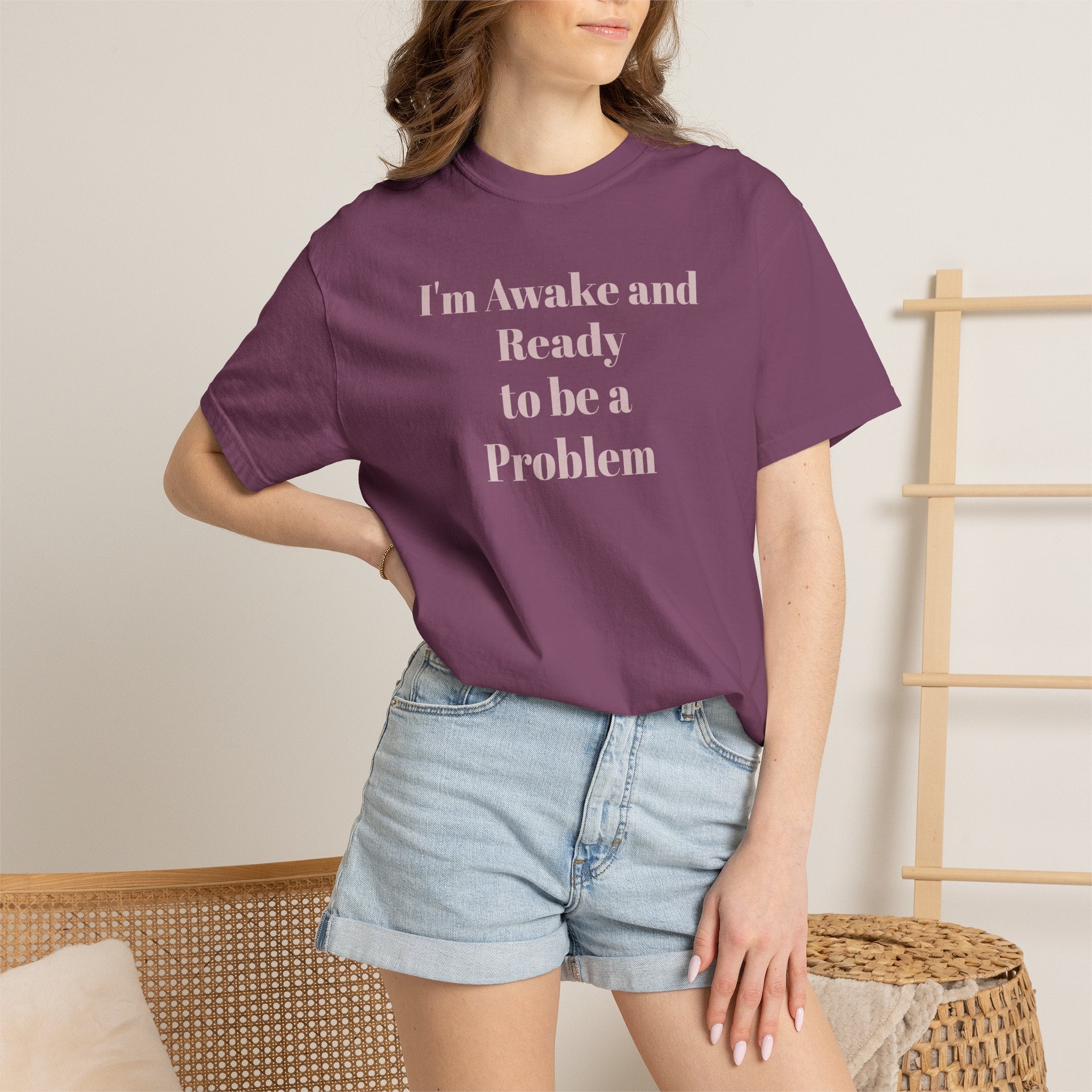 Graphic T-Shirt — "I'm Awake and Ready to be a Problem" Casual Streetwear Tee