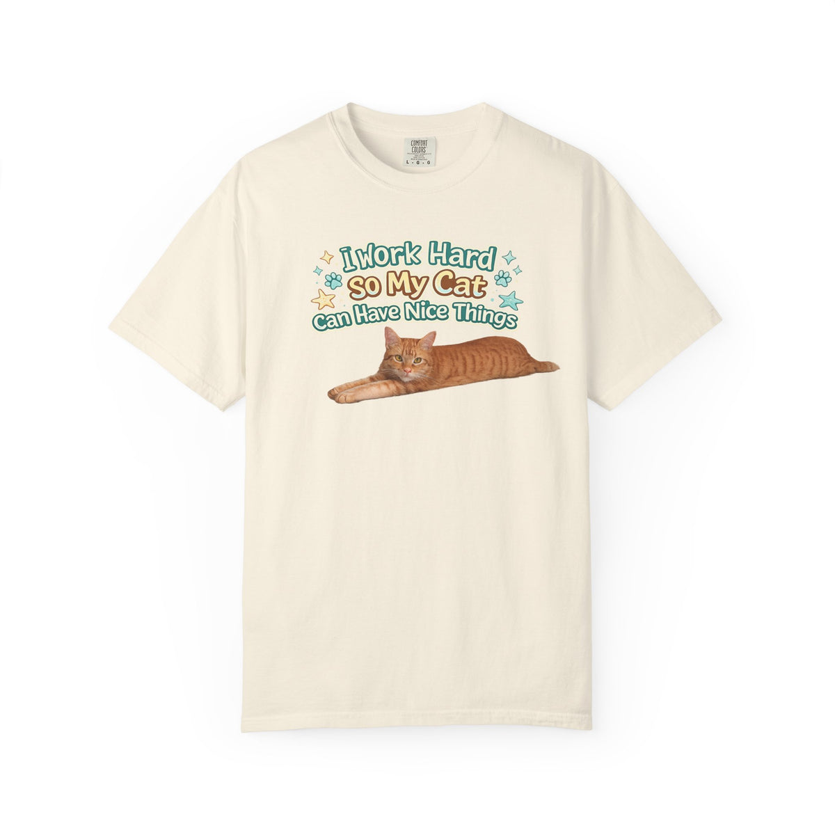 Cat Lover T-Shirt — "I Work Hard So My Cat Can Have Nice Things" Graphic Tee