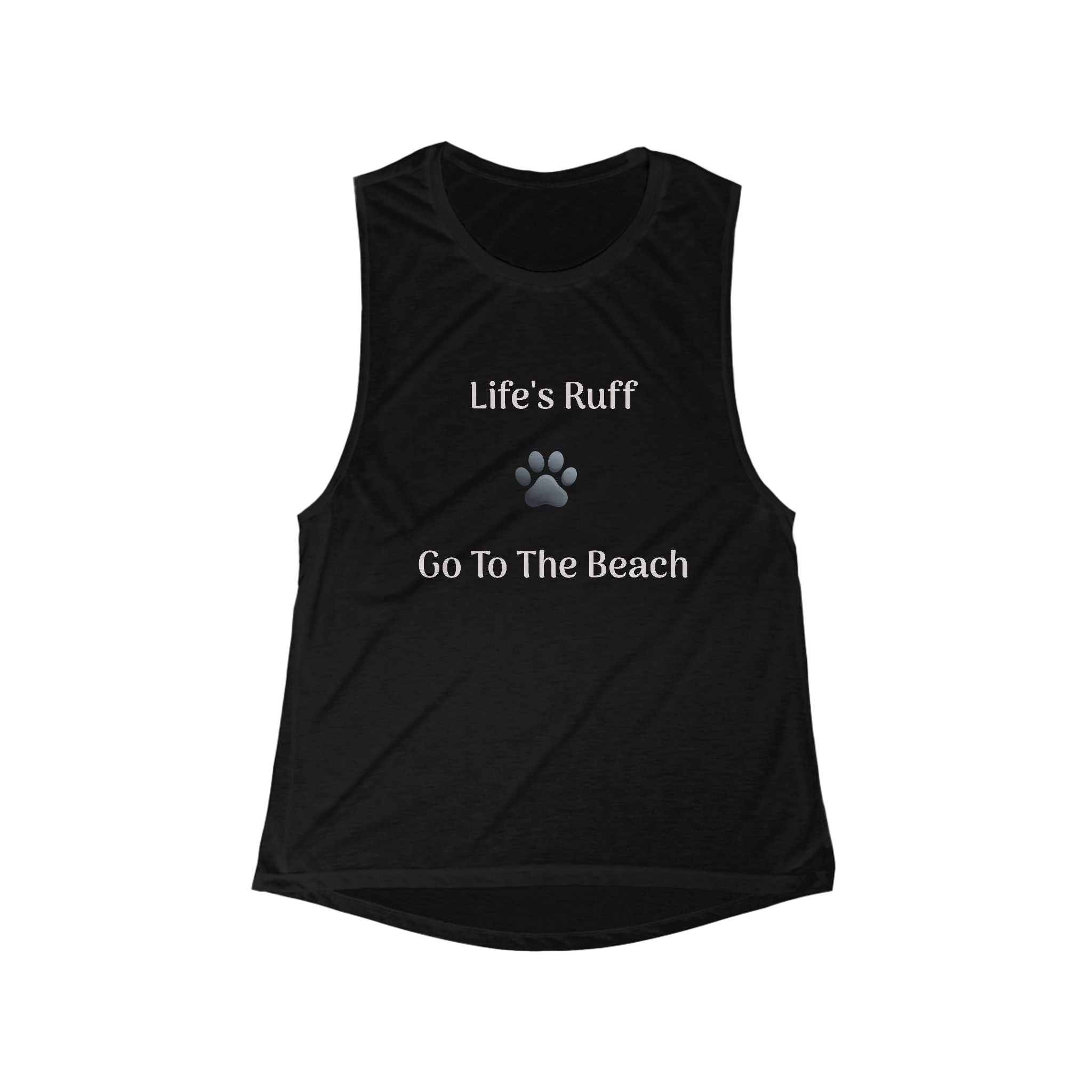 "Life's Ruff Go To The Beach" Women's Flowy Scoop Tank